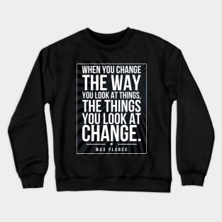 Max Planck quote Subway style (white text on black) Crewneck Sweatshirt